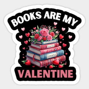 Funny Books Are My Valentine Library Book Reading Lovers Sticker